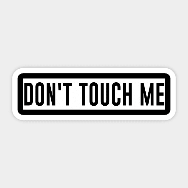 Social Distancing New Normal Don't Touch Me! Sticker by Belle69